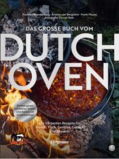 Das große Buch vom Dutch Oven