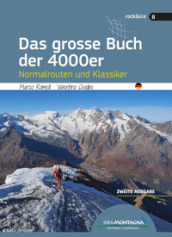 Das grosse Buch der 4000er. Normalrouten und Klassiker