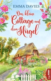 Das kleine Cottage auf dem Hügel