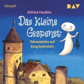 Das kleine Gespenst - Tohuwabohu auf Burg Eulenstein