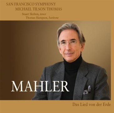 Das lied von der erde (il canto della te - Michael Tilson Thoma