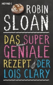 Das supergeniale Rezept der Lois Clary