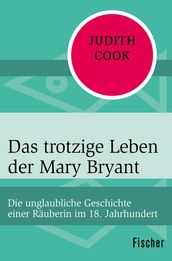 Das trotzige Leben der Mary Bryant