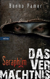 Das vermachtnis. Seraphim