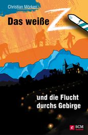 Das weiße Z und die Flucht durchs Gebirge