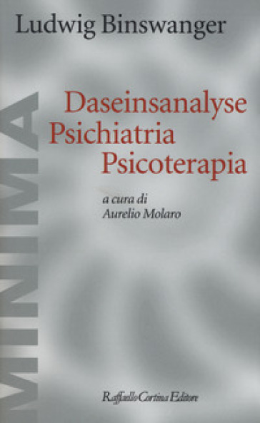 Daseinsanalyse psichiatria psicoterapia - Ludwig Binswanger