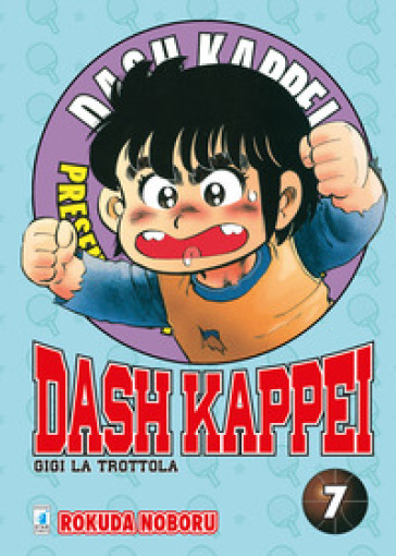 Dash Kappei. Gigi la trottola. 7. - Rokuda Noboru