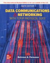 Data Communications and Networking with TCP/IP Protocol Suite. Con Contenuto digitale (fornito elettronicamente)