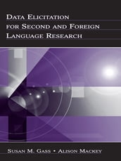 Data Elicitation for Second and Foreign Language Research