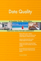 Data Quality A Complete Guide - 2024 Edition