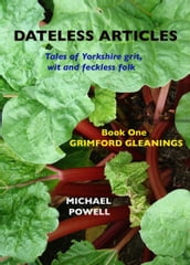 Dateless ARTICLES: Book One - Grimford Gleanings