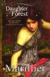 Daughter of the Forest: A Sevenwaters Novel 1