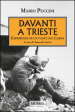 Davanti a Trieste. Esperienze di un fante sul Carso