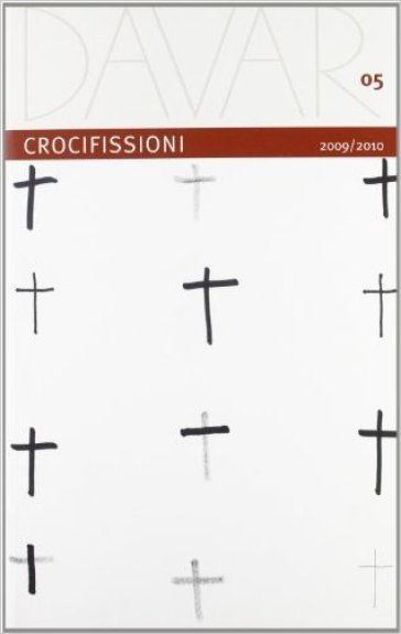 Davar. 5: Crocifissioni