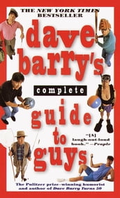Dave Barry s Complete Guide to Guys