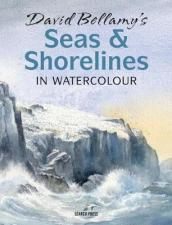 David Bellamy¿s Seas & Shorelines in Watercolour