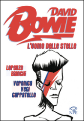 David Bowie. L uomo delle stelle