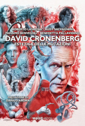 David Cronenberg. Estetica delle mutazioni