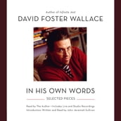 David Foster Wallace: In His Own Words