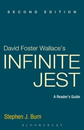 David Foster Wallace s Infinite Jest