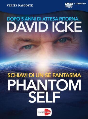 David Icke - Phantom Self (DVD)(Dvd+Libretto) - David Icke