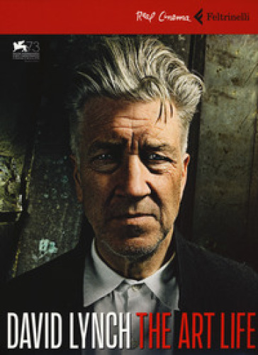 David Lynch. The art life - Rick Barnes - Jon Nguyen - Olivia Neergaard-Holm