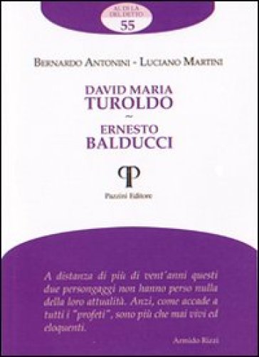 David Maria Turoldo. Ernesto Balducci - Bernardo Antonini - Luciano Martini