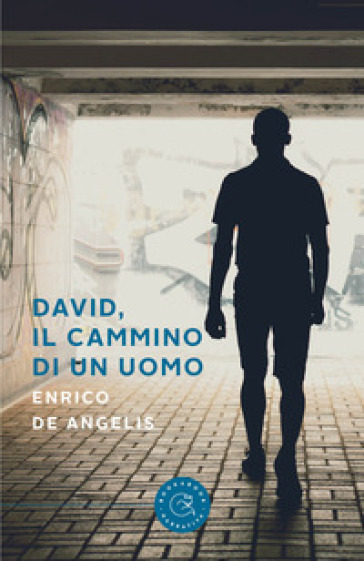 David, il cammino di un uomo - Enrico De Angelis