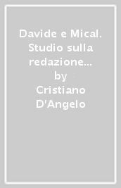 Davide e Mical. Studio sulla redazione e la teologia di 1-2 Samuele