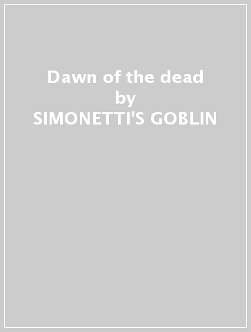 Dawn of the dead - SIMONETTI