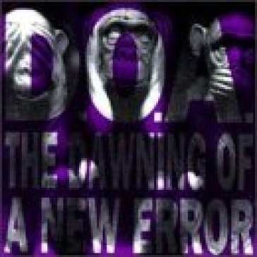 Dawning of a new error - D.o.a.