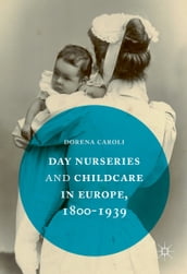 Day Nurseries & Childcare in Europe, 18001939