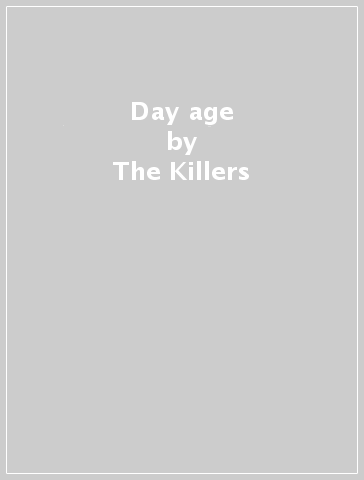 Day & age - The Killers