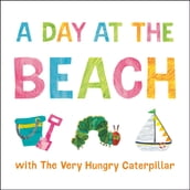 A Day at the Beach with The Very Hungry Caterpillar
