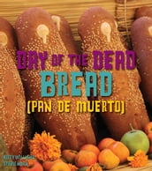 Day of the Day Bread (Pan de Muerto)