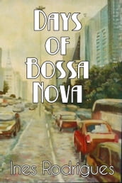 Days of Bossa Nova