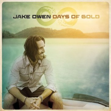 Days of gold - JAKE OWEN