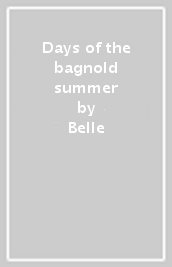 Days of the bagnold summer