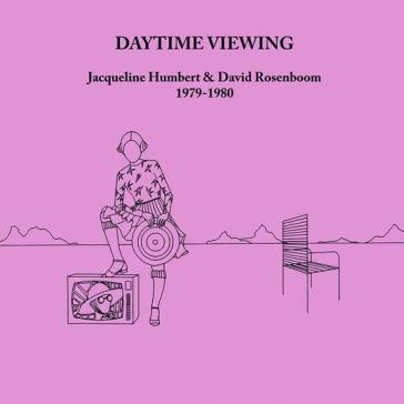 Daytime viewing - JACQUELINE/ HUMBERT