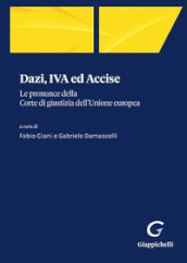 Dazi, IVA ed Accise. Le pronunce della Corte di giustizia dell Unione europea