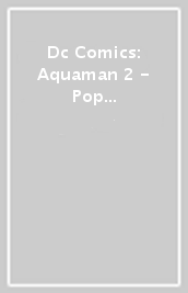 Dc Comics: Aquaman 2 - Pop Funko Ride Deluxe Vinyl Figure 295 Aquaman And Storm