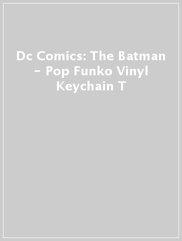 Dc Comics: The Batman - Pop Funko Vinyl Keychain T