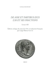De Asse et partibus eius / L As et ses fractions