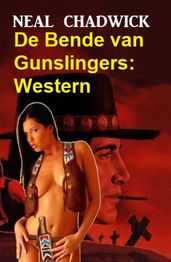 De Bende van Gunslingers: Western