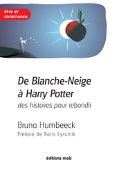 De Blanche-Neige à Harry Potter, des histoires pour rebondir