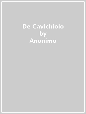 De Cavichiolo - Anonimo