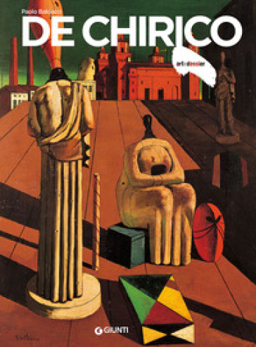 De Chirico. Ediz. illustrata - Paolo Baldacci