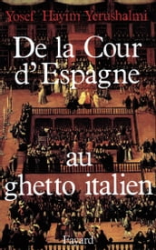 De la Cour d Espagne au ghetto italien