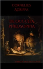 De Occulta Philosophia: Libro II Magia Celeste