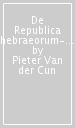 De Republica hebraeorum-The Commonwealth of the hebrews (rist. anast. 1653)